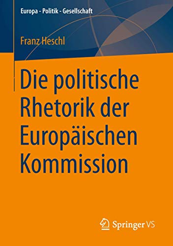 Die politische Rhetorik der Europischen Kommission [Paperback]