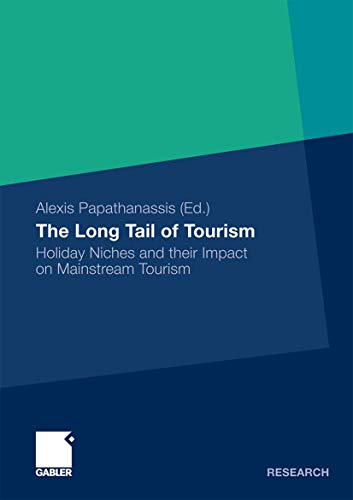 The Long Tail of Tourism Holiday Niches and their Impact on Mainstream Tourism [Paperback]