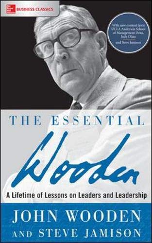 The Essential Wooden: A Lifetime of Lessons on Leaders and Leadership [Paperback]