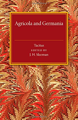 De Vita Iulii Agricolae, de Origine et Moribus Germanorum [Paperback]