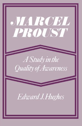 Marcel Proust A Study in the Quality of Aareness [Paperback]