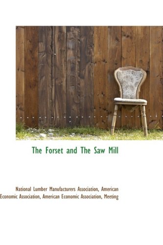 The Forset And The Sa Mill [Paperback]