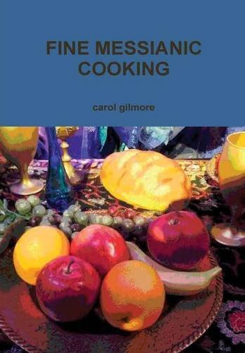 Fine Messianic Cooking [Hardcover]