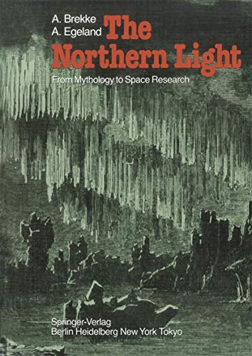 The Northern Light From Mythology to Space Research [Paperback]