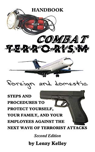 Combat Terrorism - Foreign and Domestic [Paperback]