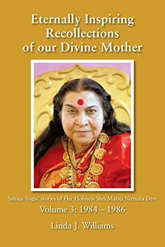 Eternally Inspiring Recollections Of Our Divine Mother, Volume 3 1984-1986 [Paperback]