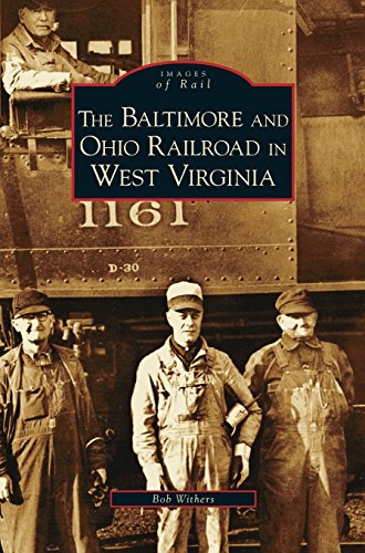 Baltimore and Ohio Railroad in West Virginia [Hardcover]