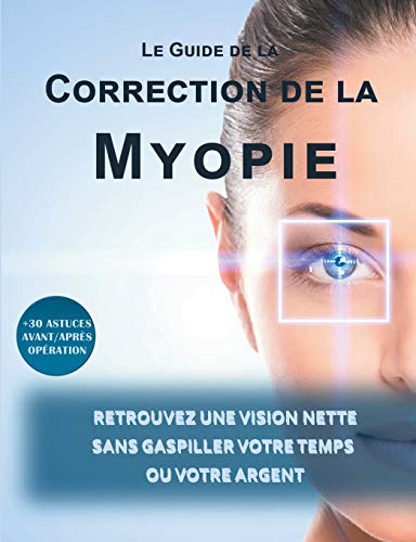 Guide de la Correction de la Myopie [Paperback]