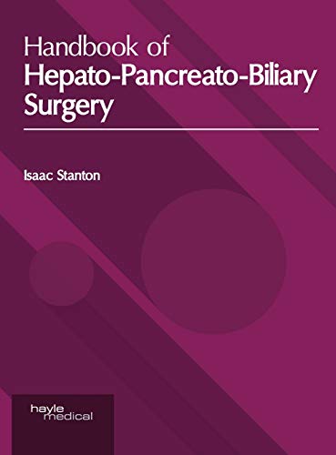 Handbook of Hepato-Pancreato-Biliary Surgery [Hardcover]