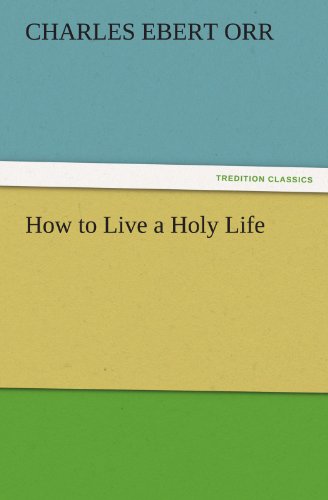 Ho to Live a Holy Life [Paperback]