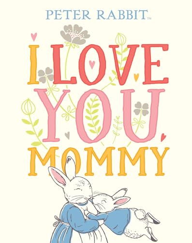 I Love You, Mommy [Hardcover]