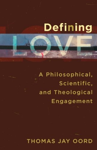 Defining Love: A Philosophical, Scientific, and Theological Engagement [Paperback]