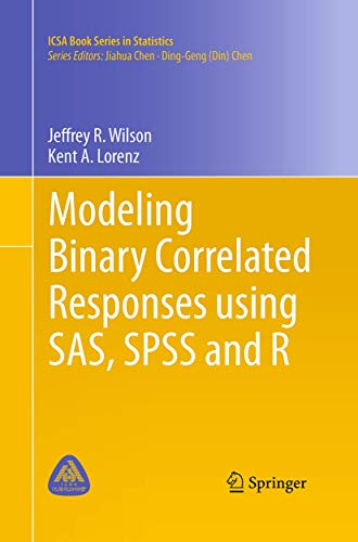 Modeling Binary Correlated Responses using SAS, SPSS and R [Paperback]