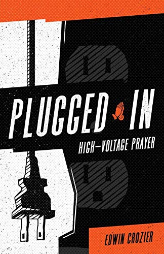 Plugged In High Voltage Prayer [Paperback]