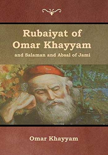 Rubaiyat of Omar Khayyam and Salaman and Absal of Jami [Hardcover]