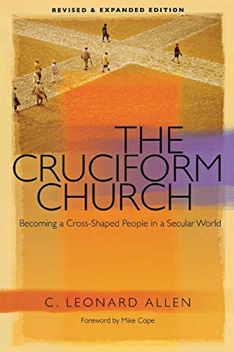 The Cruciform Church - Revised And Expanded Edition [Paperback]