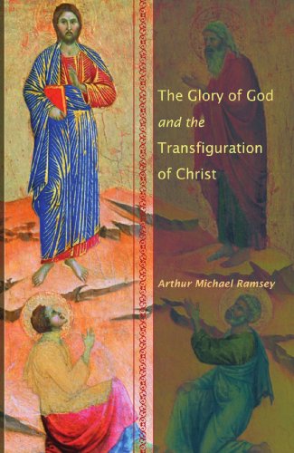 The Glory Of God And The Transfiguration Of Christ [Paperback]