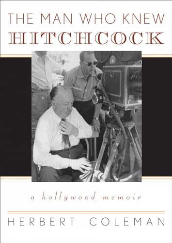 The Man Who Knew Hitchcock: A Hollywood Memoir [Paperback]