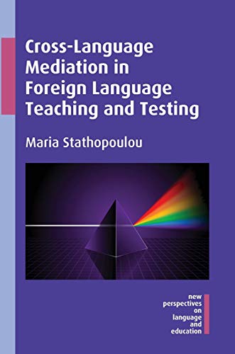 Cross-Language Mediation in Foreign Language Teaching and Testing [Hardcover]