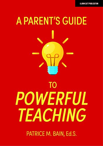 A Parents Guide to Powerful Teaching [Paperback]