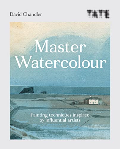 Tate Master Watercolour: Painting techniques inspired by influential artists [Paperback]