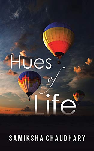 Hues Of Life [Paperback]