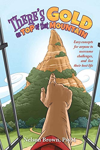 There's Gold on Top of That Mountain [Paperback]