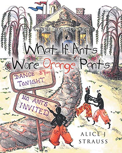 What If Ants Wore Orange Pants [Paperback]