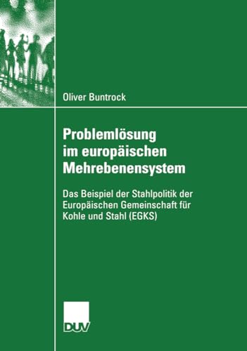 Problemlsung im europischen Mehrebenensystem: Das Beispiel der Stahlpolitik de [Paperback]