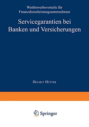 Servicegarantien bei Banken und Versicherungen: Wettbewerbsvorteile fr Finanzdi [Paperback]