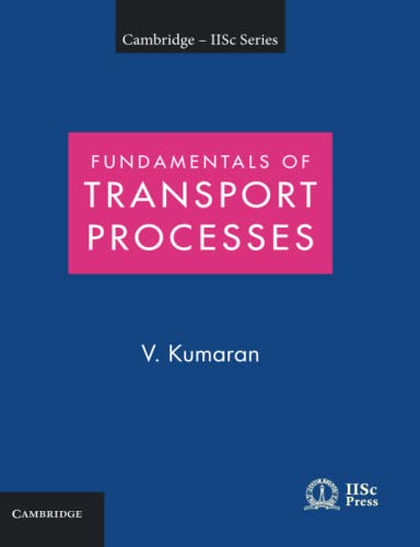 Fundamentals of Transport Processes with Applications [Paperback]