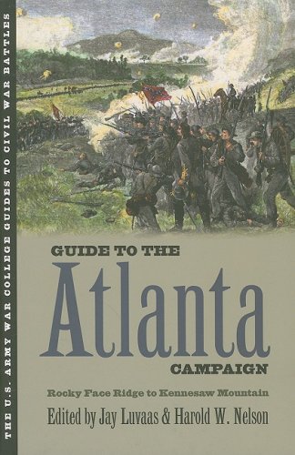 Guide To The Atlanta Campaign: Rocky Face Ridge To Kennesaw Mountain (u.S. Army  [Paperback]