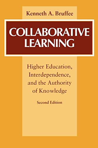 Collaborative Learning Higher Education, Interdependence, And The Authority Of  [Paperback]