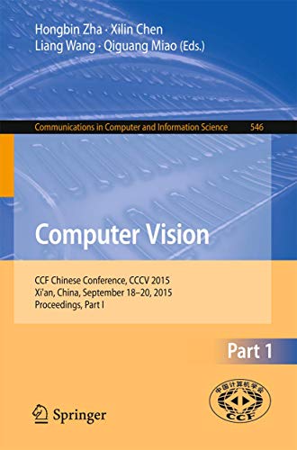 Computer Vision: CCF Chinese Conference, CCCV 2015, Xi'an, China, September 18-2 [Paperback]