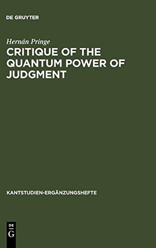 Critique of the Quantum Poer of Judgment  A Transcendental Foundation of Quant [Hardcover]