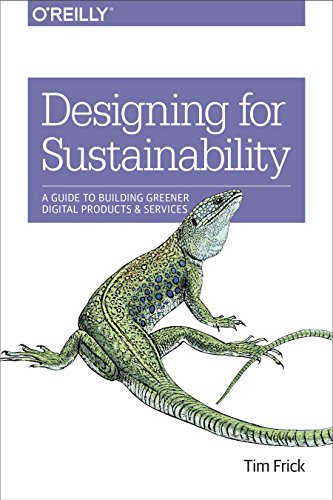 Designing for Sustainability A Guide to Building Greener Digital Products and S [Paperback]