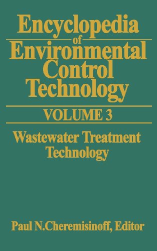 Encyclopedia of Environmental Control Technology Volume 3 Wasteater Treatment [Hardcover]