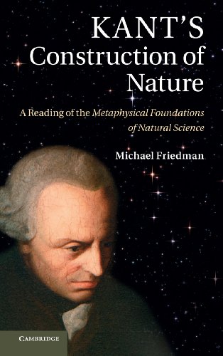 Kant's Construction of Nature A Reading of the Metaphysical Foundations of Natu [Hardcover]