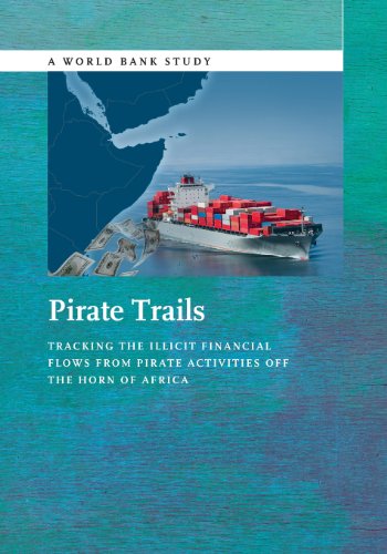 Pirate Trails Tracking the Illicit Financial Flos from Pirate Activities off t [Paperback]