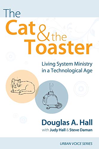 The Cat And The Toaster Living System Ministry In A Technological Age (urban Vo [Paperback]