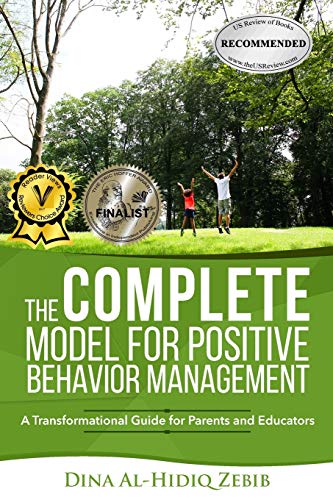 The Complete Model For Positive Behavior Management A Transformational Guide Fo [Paperback]