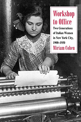 Workshop To Office To Generations Of Italian Women In Ne York City, 1900-1950 [Paperback]