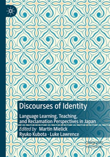 Discourses of Identity Language Learning, Teaching, and Reclamation Perspective [Paperback]