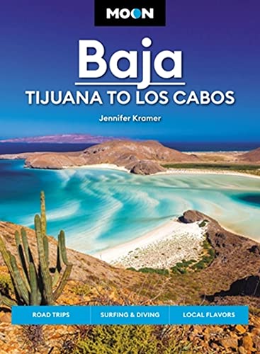 Moon Baja: Tijuana to Los Cabos: Road Trips, Surfing & Diving, Local Flavors [Paperback]