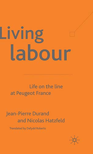 Living Labour: Life on the line at Peugeot France [Hardcover]