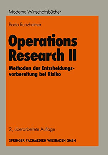 Operations Research II: Methoden der Entscheidungsvorbereitung bei Risiko [Paperback]