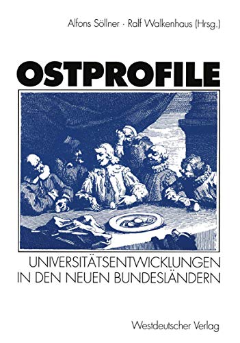 Ostprofile: Universittsentwicklungen in den neuen Bundeslndern [Paperback]