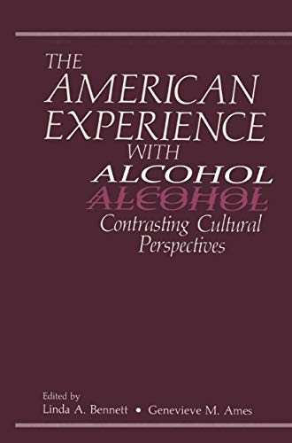 The American Experience with Alcohol: Contrasting Cultural Perspectives [Paperback]