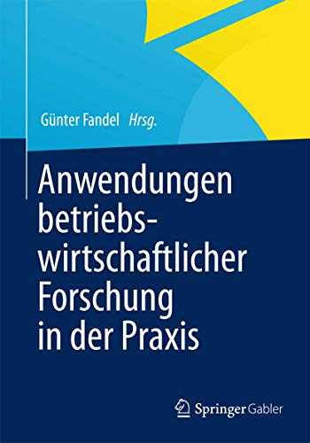 Anwendungen betriebswirtschaftlicher Forschung in der Praxis [Paperback]