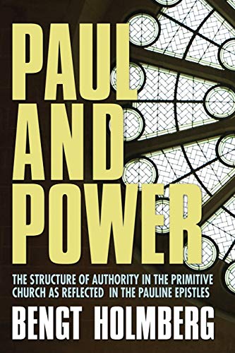 Paul And Poer The Structure Of Authority In The Primitive Church As Reflected  [Paperback]